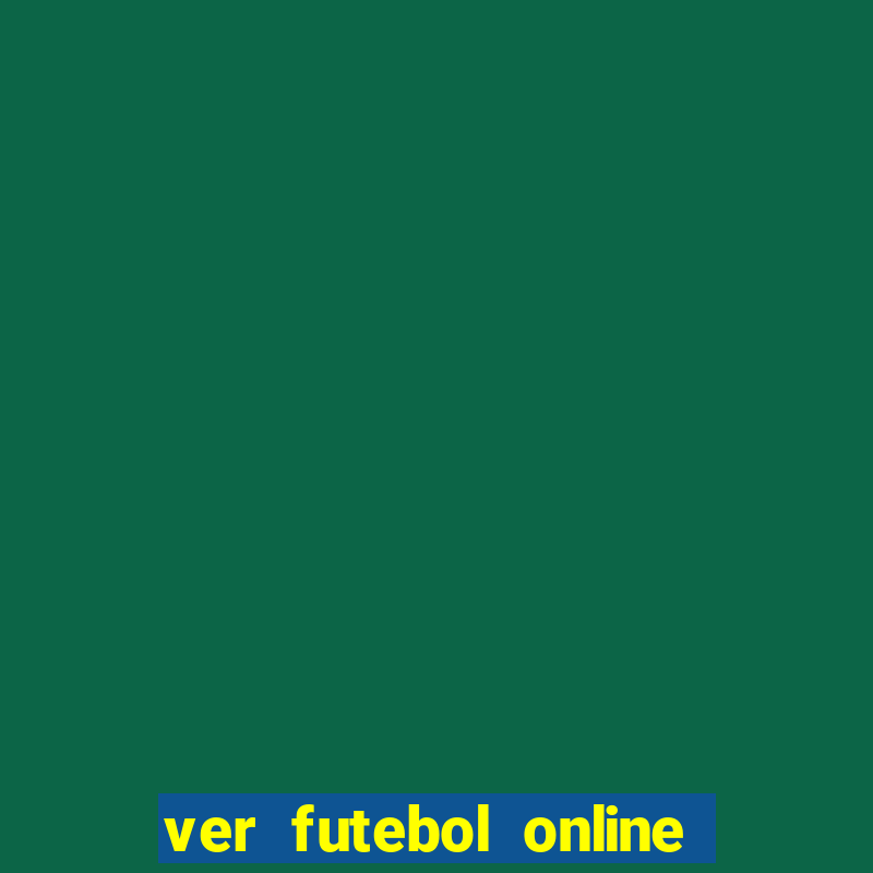 ver futebol online ao vivo